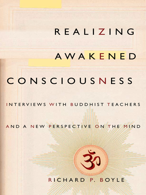 Title details for Realizing Awakened Consciousness by Richard P. Boyle - Available